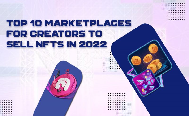 Top-10-Marketplace-for-creators-to-buy-&-sell-NFT's