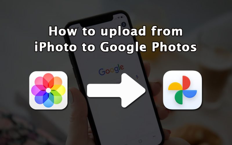 How-to-transfer-files-from-iPhoto-to-google-photos