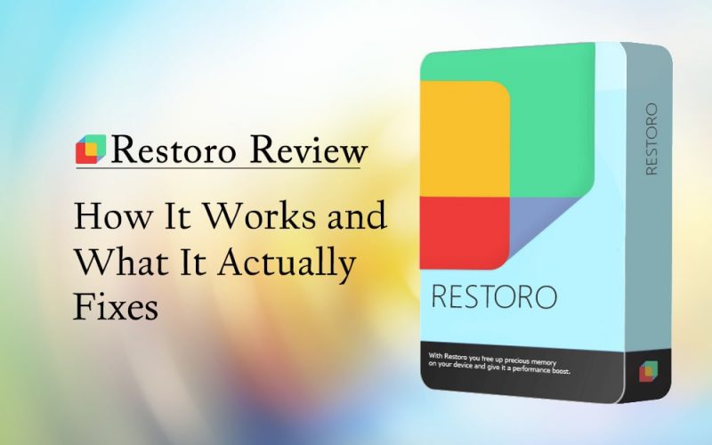 Restoro-reviews- How-it-works-and-what-it-actually-fixes