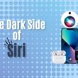 The Dark Side of Siri